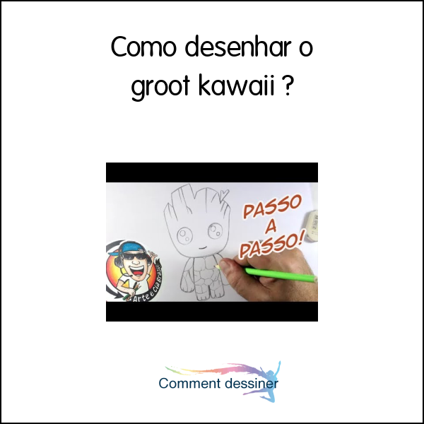 Como desenhar o groot kawaii